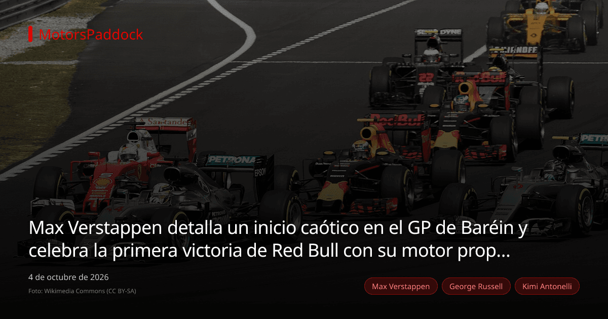 Max Verstappen detalla un inicio caótico en el GP de Baréin y celebra la primera victoria de Red Bull con su motor propio en 2026