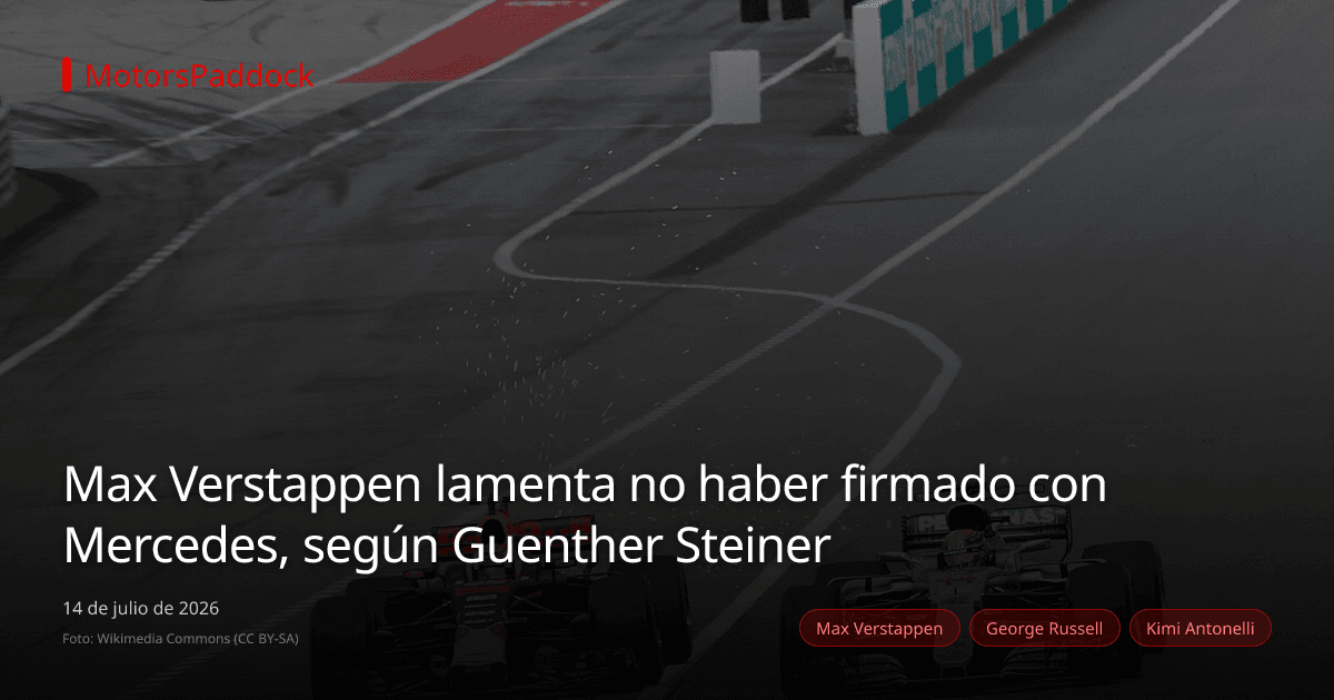 Max Verstappen lamenta no haber firmado con Mercedes, según Guenther Steiner
