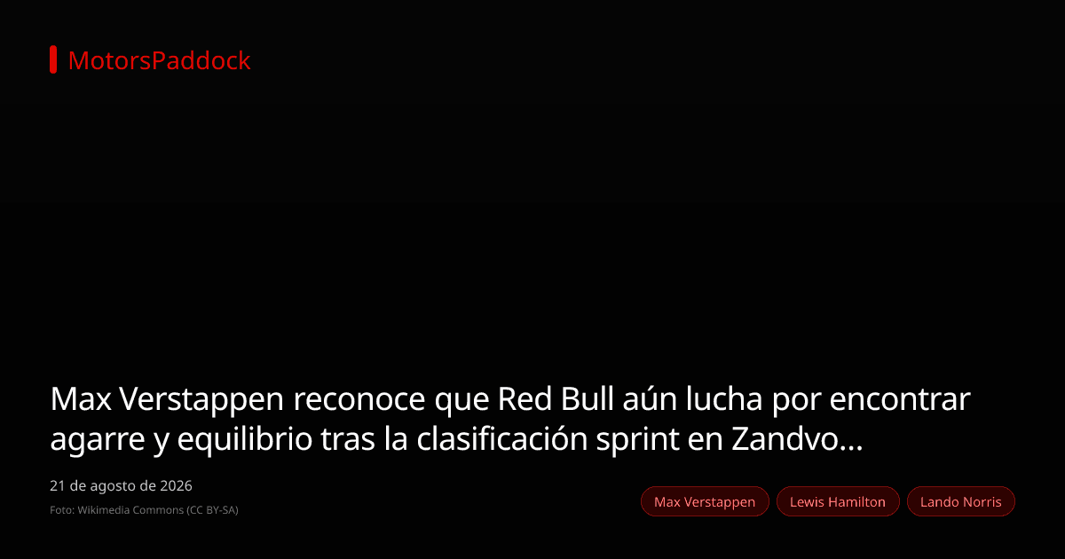 Max Verstappen reconoce que Red Bull aún lucha por encontrar agarre y equilibrio tras la clasificación sprint en Zandvoort