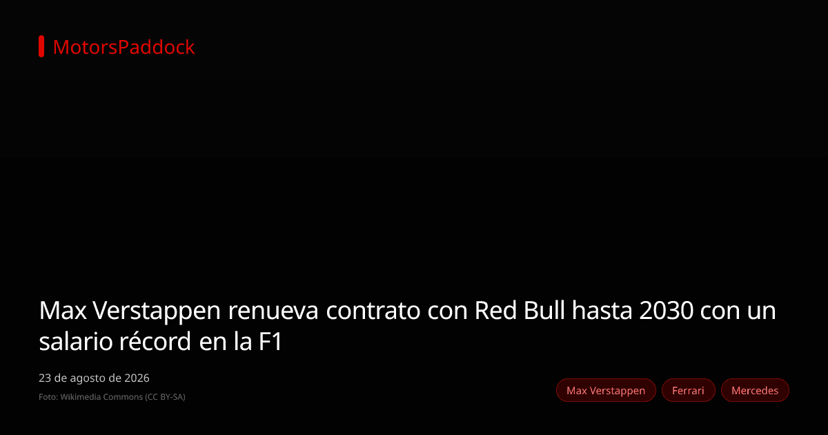 Max Verstappen renueva contrato con Red Bull hasta 2030 con un salario récord en la F1