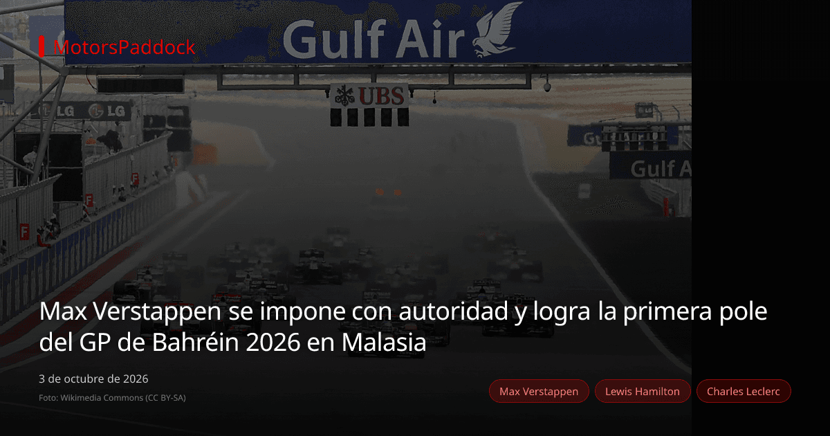 Max Verstappen se impone con autoridad y logra la primera pole del GP de Bahréin 2026 en Malasia