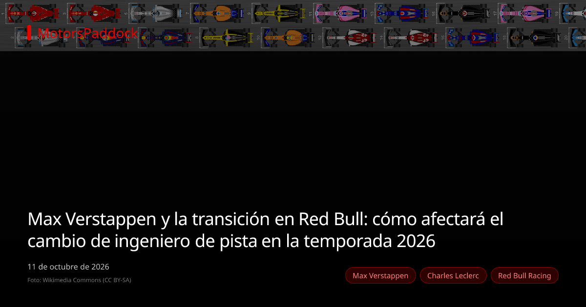 Max Verstappen y la transición en Red Bull: cómo afectará el cambio de ingeniero de pista en la temporada 2026