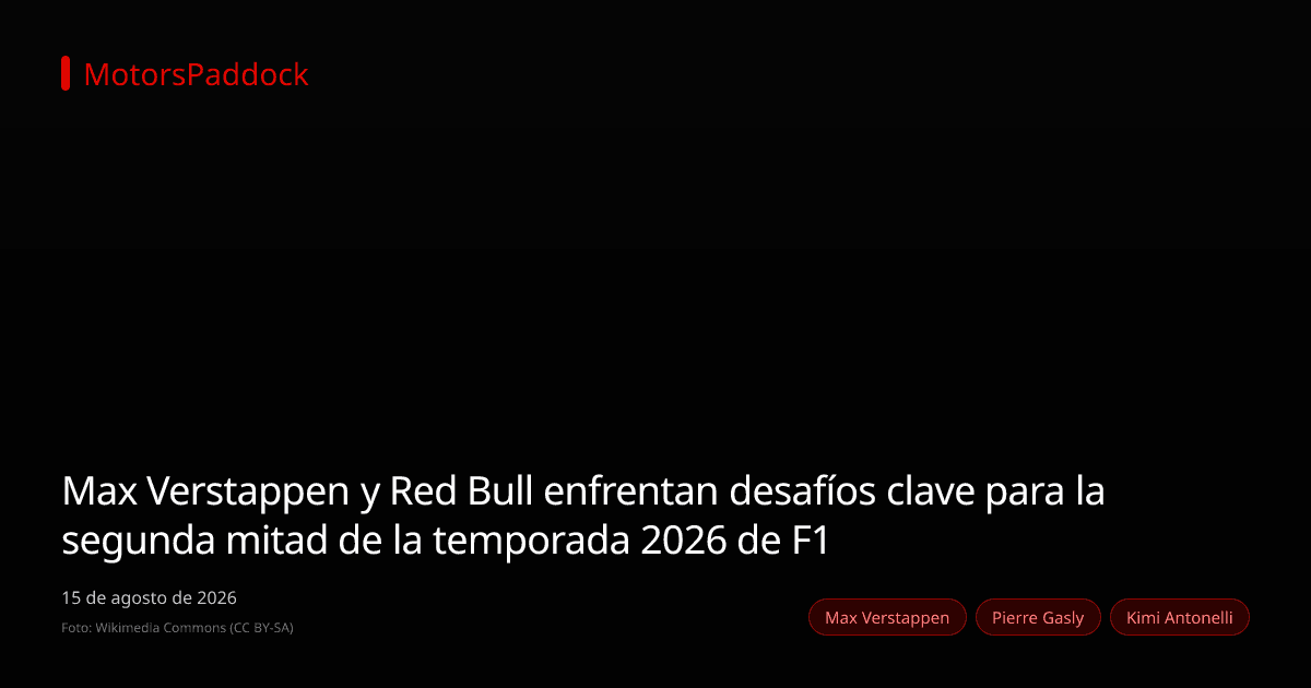Max Verstappen y Red Bull enfrentan desafíos clave para la segunda mitad de la temporada 2026 de F1