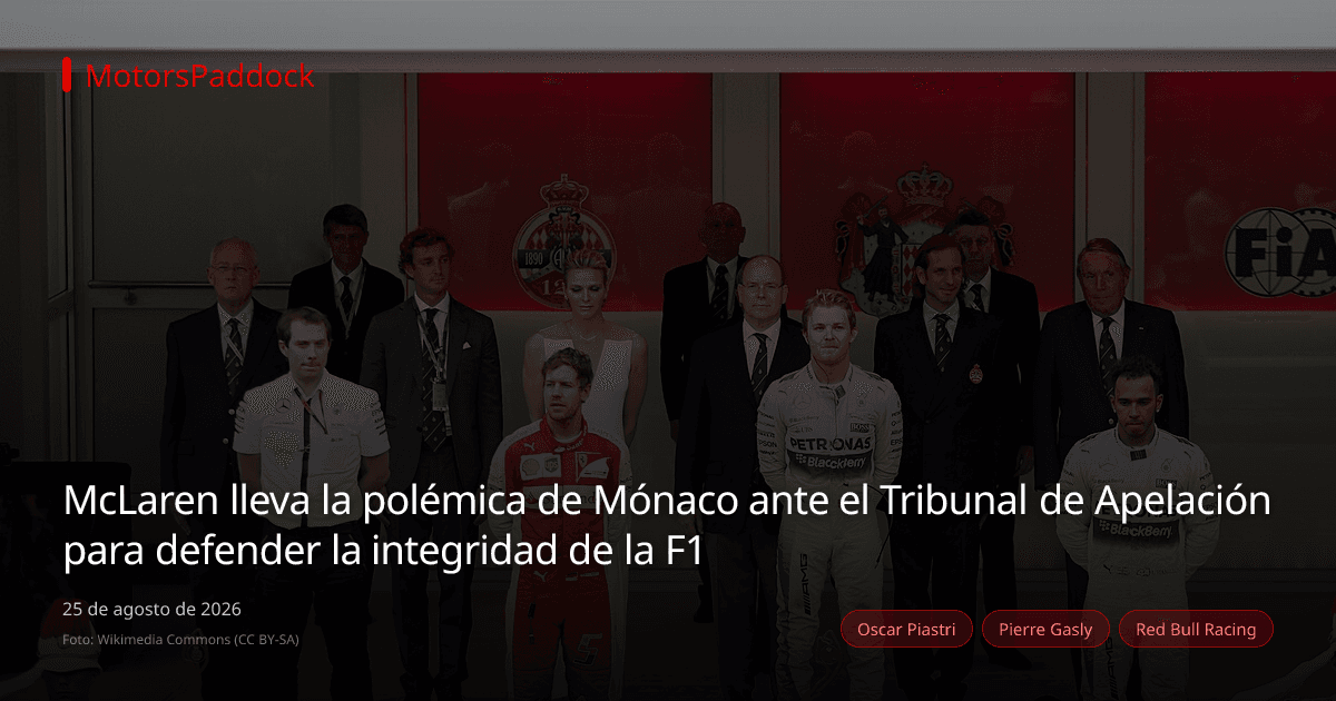 McLaren lleva la polémica de Mónaco ante el Tribunal de Apelación para defender la integridad de la F1