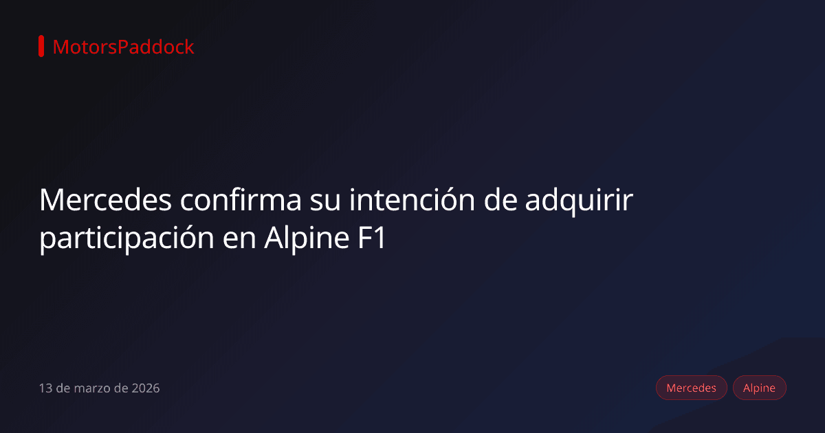 Mercedes confirma su intención de adquirir participación en Alpine F1