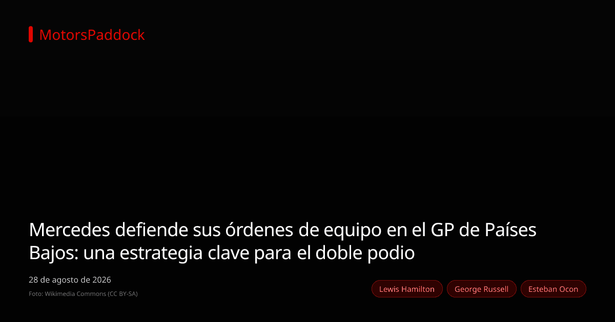 Mercedes defiende sus órdenes de equipo en el GP de Países Bajos: una estrategia clave para el doble podio