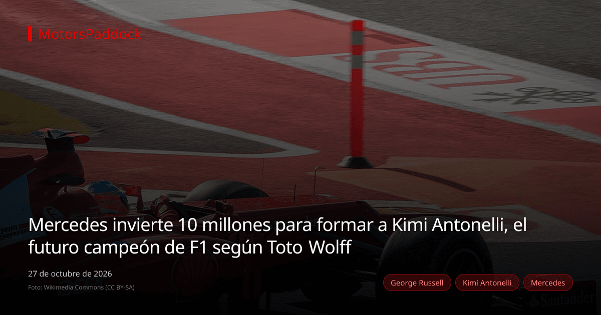 Mercedes invierte 10 millones para formar a Kimi Antonelli, el futuro campeón de F1 según Toto Wolff