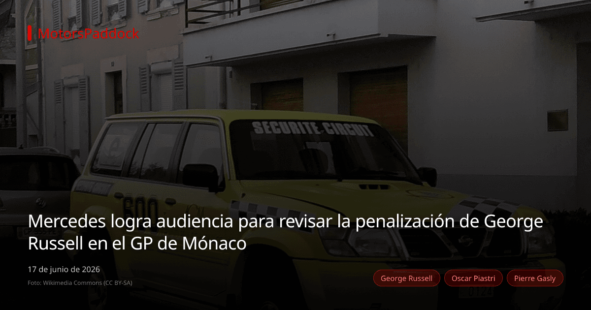 Mercedes logra audiencia para revisar la penalización de George Russell en el GP de Mónaco