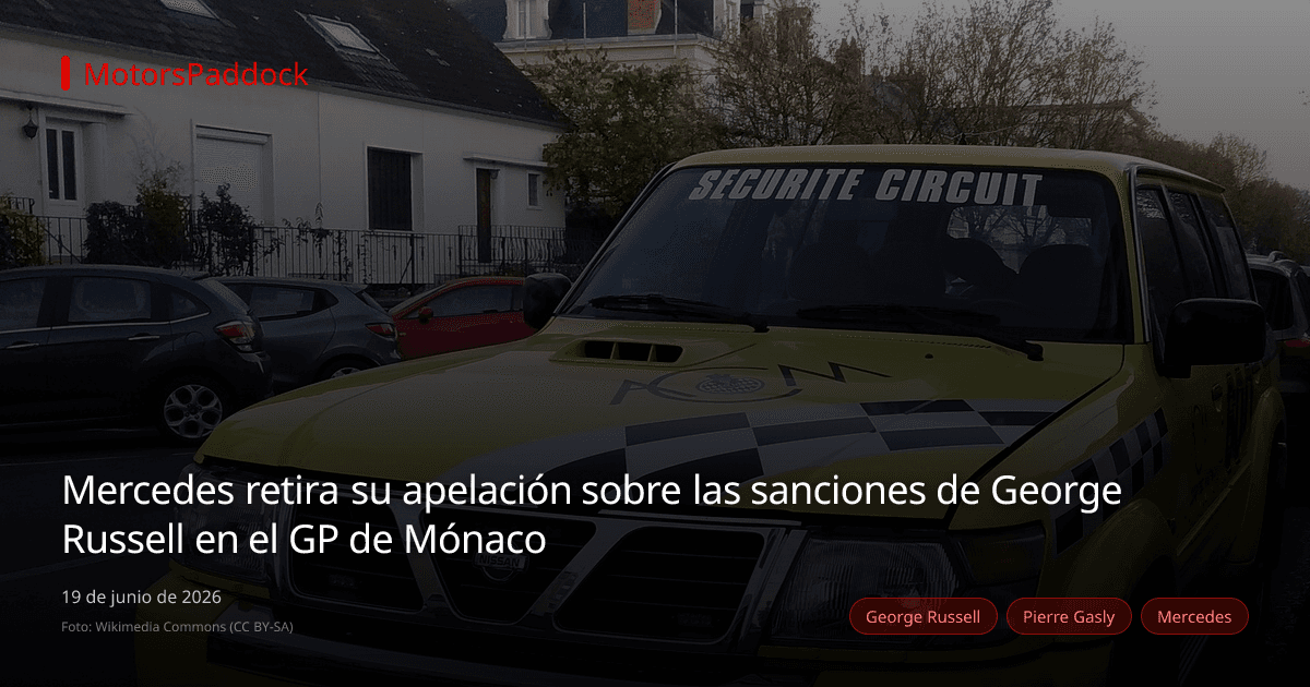 Mercedes retira su apelación sobre las sanciones de George Russell en el GP de Mónaco