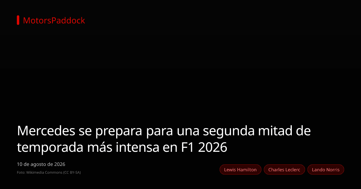 Mercedes se prepara para una segunda mitad de temporada más intensa en F1 2026