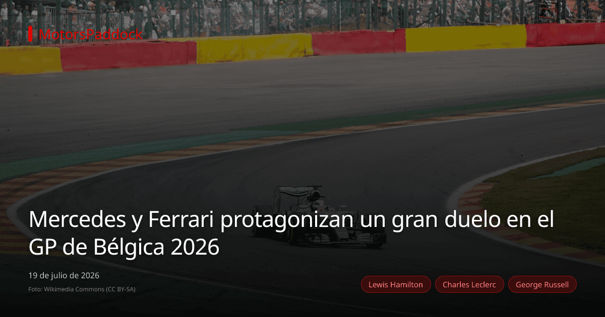 Mercedes y Ferrari protagonizan un gran duelo en el GP de Bélgica 2026