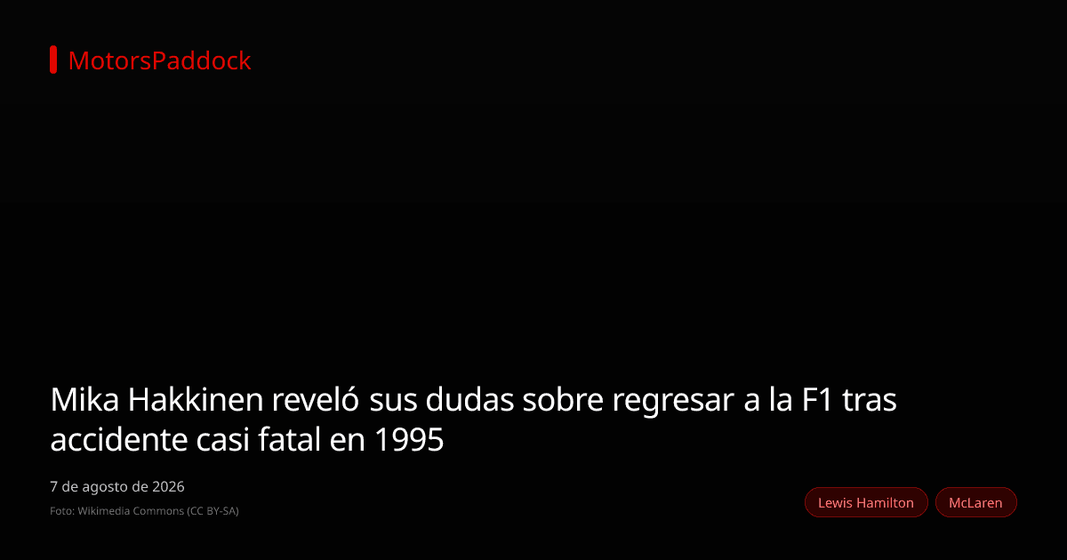 Mika Hakkinen reveló sus dudas sobre regresar a la F1 tras accidente casi fatal en 1995