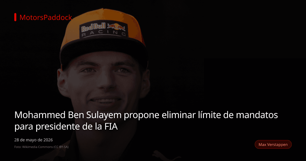 Mohammed Ben Sulayem propone eliminar límite de mandatos para presidente de la FIA