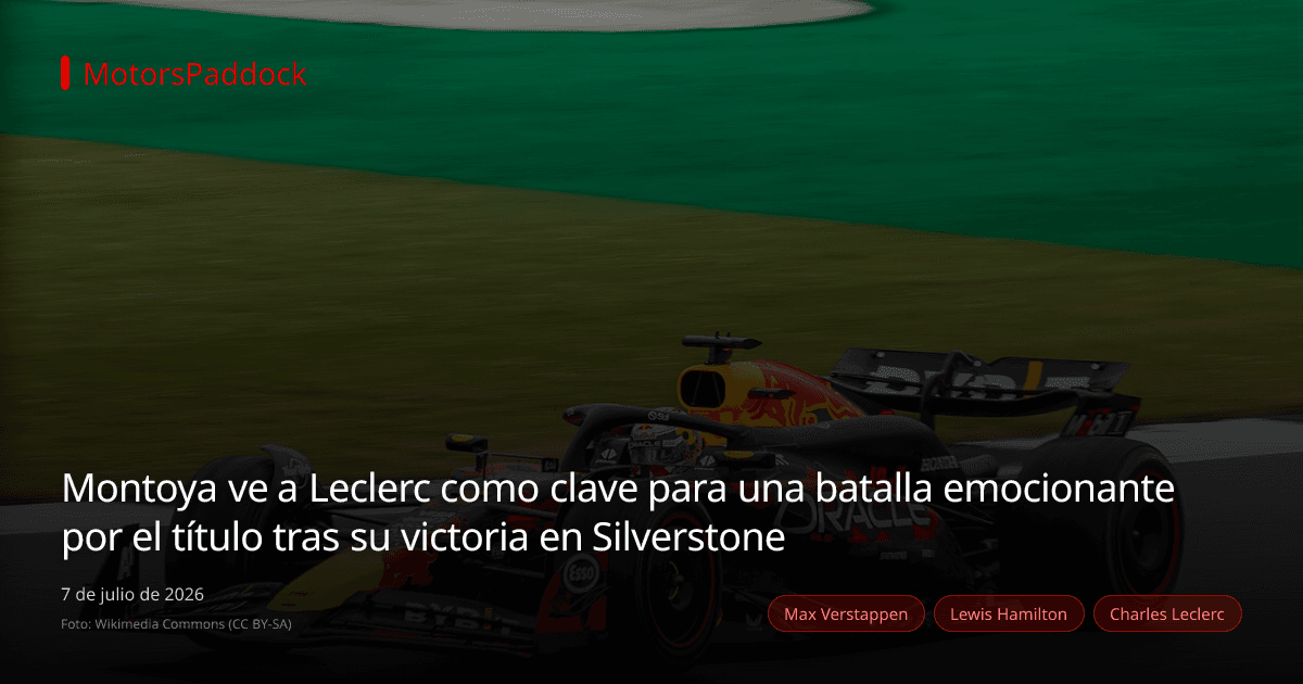 Montoya ve a Leclerc como clave para una batalla emocionante por el título tras su victoria en Silverstone