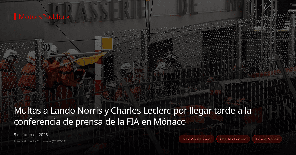 Multas a Lando Norris y Charles Leclerc por llegar tarde a la conferencia de prensa de la FIA en Mónaco