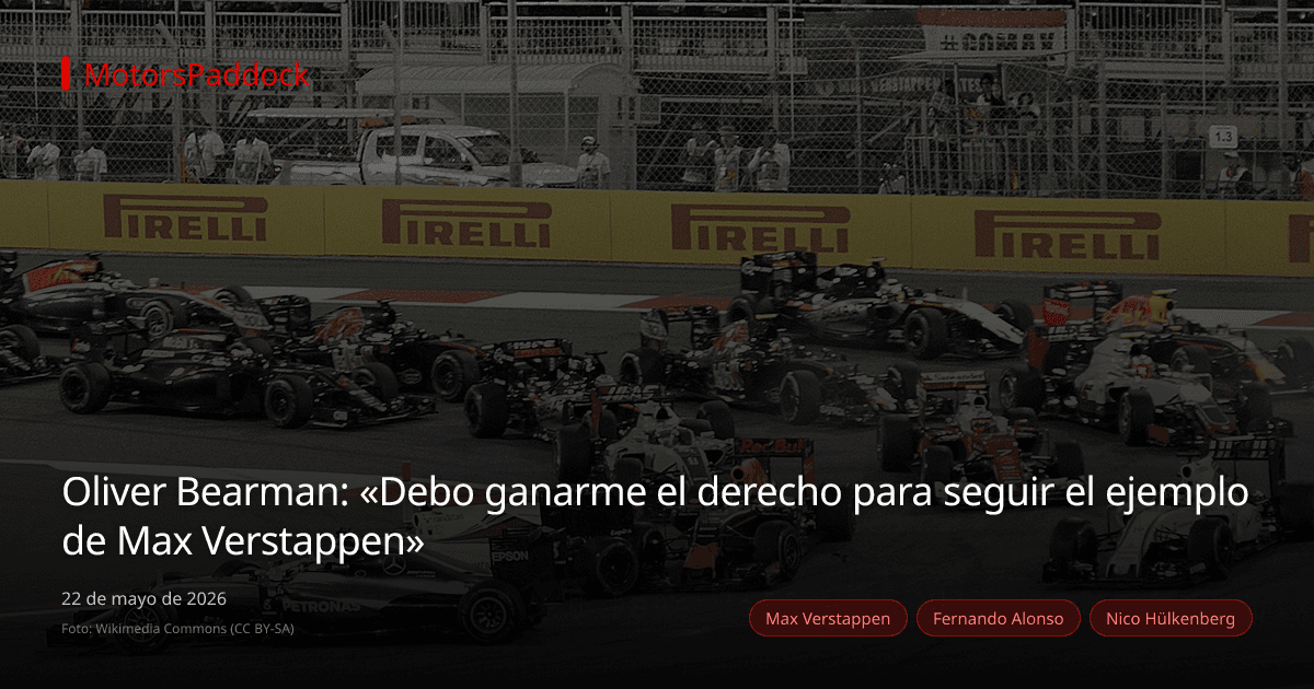 Oliver Bearman: «Debo ganarme el derecho para seguir el ejemplo de Max Verstappen»