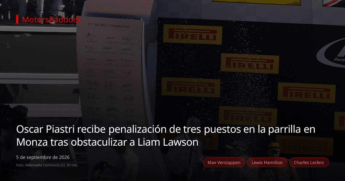 Oscar Piastri recibe penalización de tres puestos en la parrilla en Monza tras obstaculizar a Liam Lawson