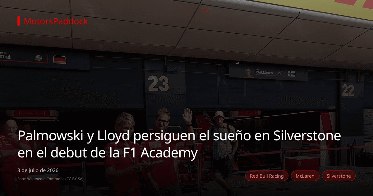Palmowski y Lloyd persiguen el sueño en Silverstone en el debut de la F1 Academy