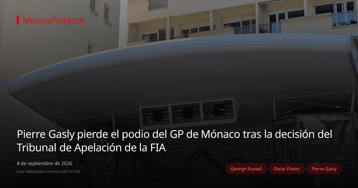 Pierre Gasly pierde el podio del GP de Mónaco tras la decisión del Tribunal de Apelación de la FIA