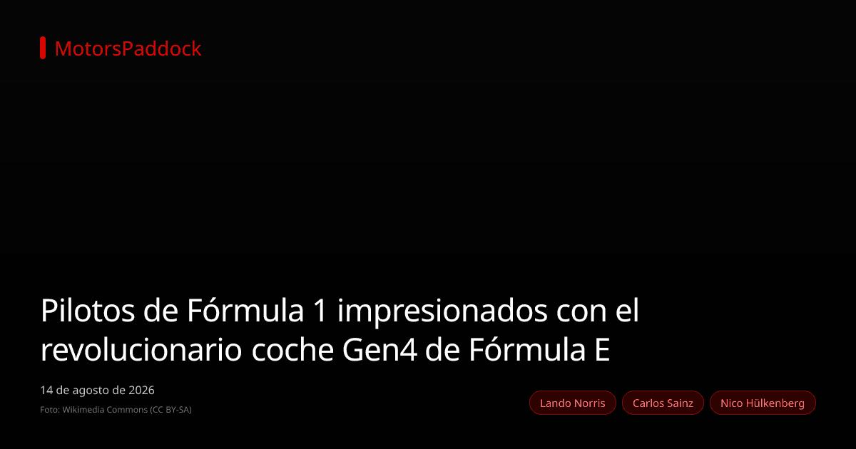 Pilotos de Fórmula 1 impresionados con el revolucionario coche Gen4 de Fórmula E