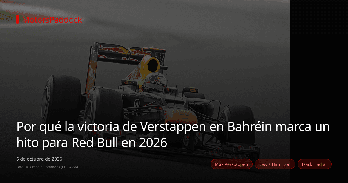 Por qué la victoria de Verstappen en Bahréin marca un hito para Red Bull en 2026