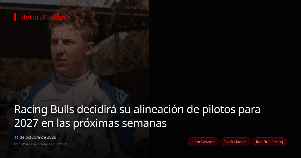 Racing Bulls decidirá su alineación de pilotos para 2027 en las próximas semanas