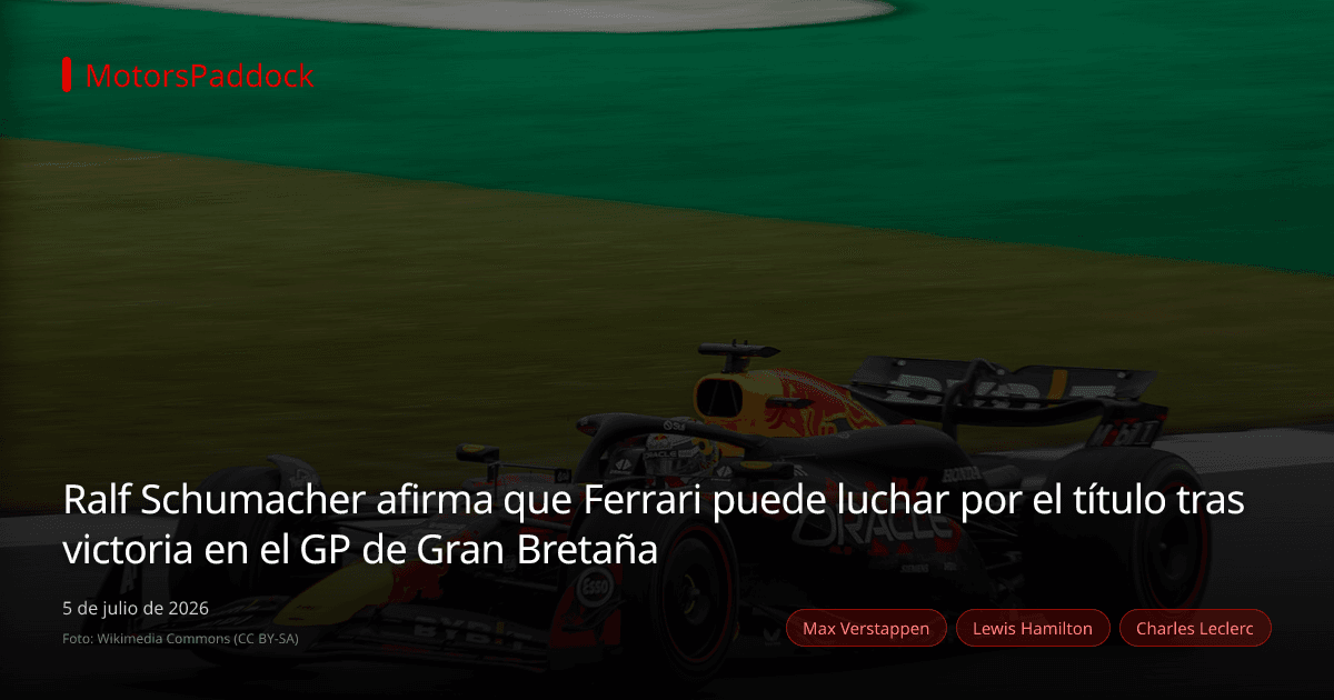 Ralf Schumacher afirma que Ferrari puede luchar por el título tras victoria en el GP de Gran Bretaña