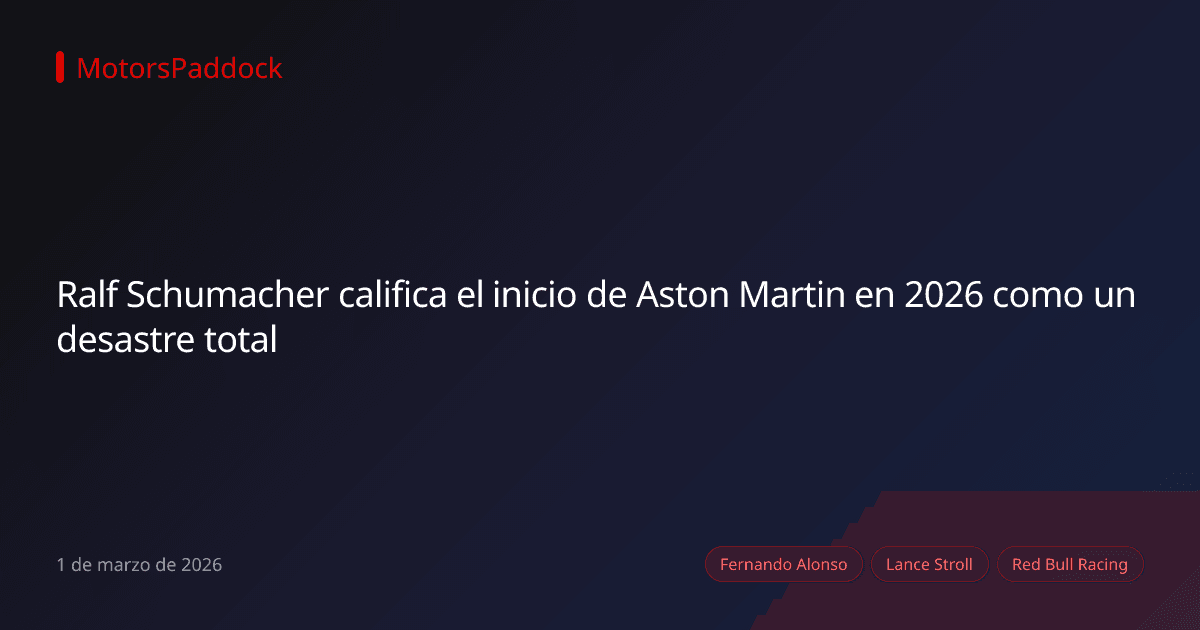 Ralf Schumacher califica el inicio de Aston Martin en 2026 como un desastre total