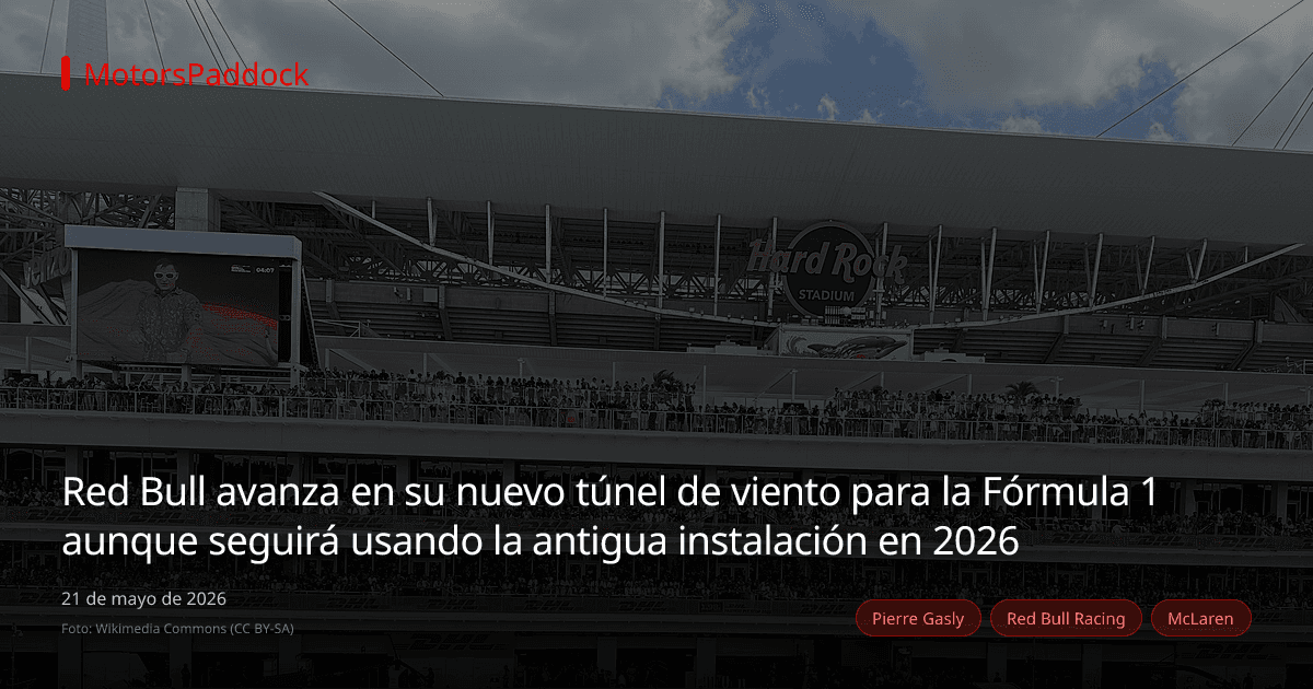 Red Bull avanza en su nuevo túnel de viento para la Fórmula 1 aunque seguirá usando la antigua instalación en 2026