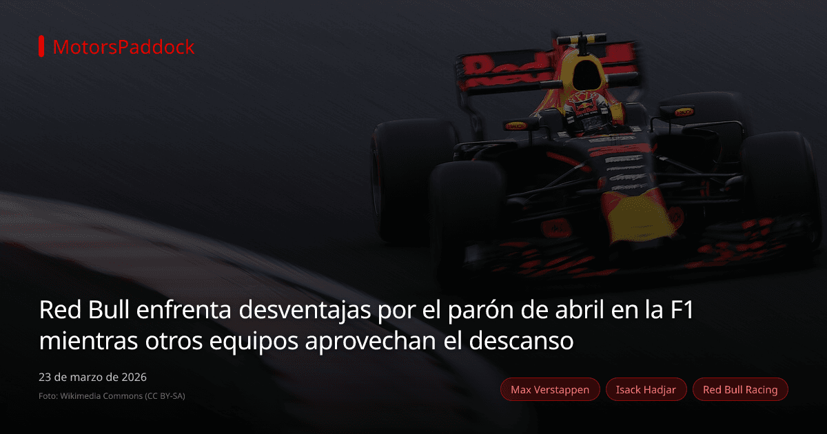 Red Bull enfrenta desventajas por el parón de abril en la F1 mientras otros equipos aprovechan el descanso