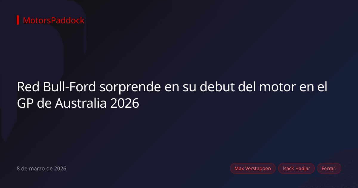 Red Bull-Ford sorprende en su debut del motor en el GP de Australia 2026