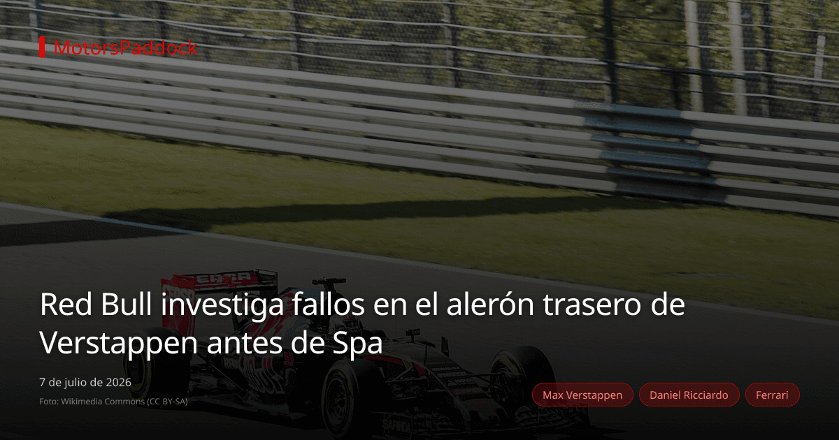 Red Bull investiga fallos en el alerón trasero de Verstappen antes de Spa