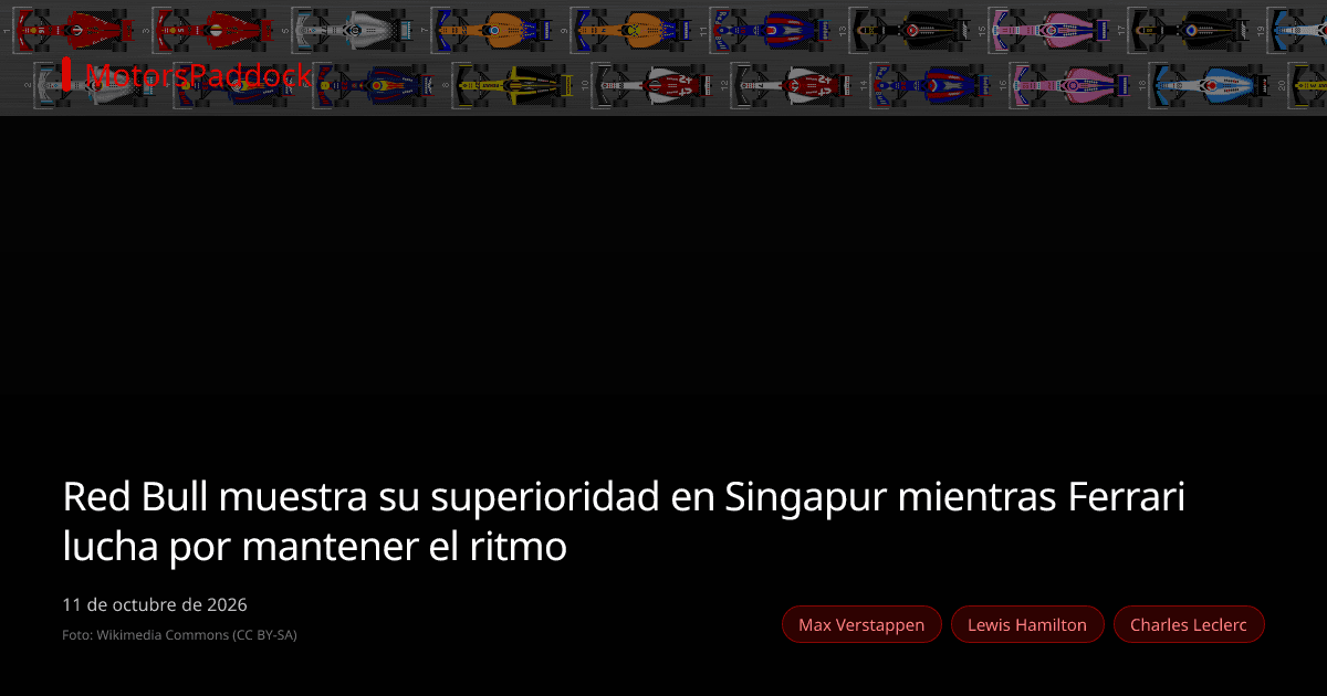 Red Bull muestra su superioridad en Singapur mientras Ferrari lucha por mantener el ritmo