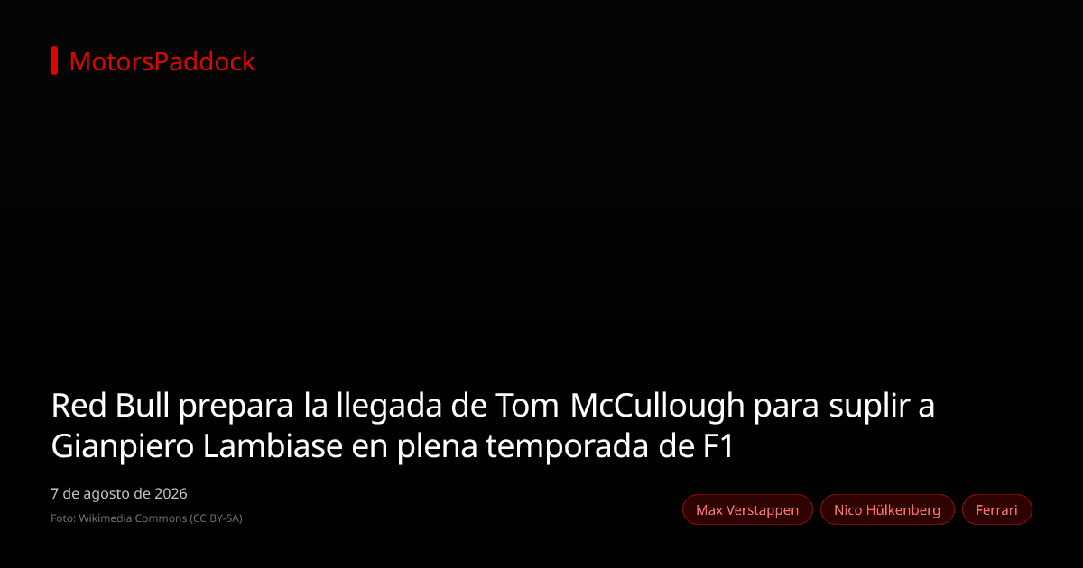 Red Bull prepara la llegada de Tom McCullough para suplir a Gianpiero Lambiase en plena temporada de F1
