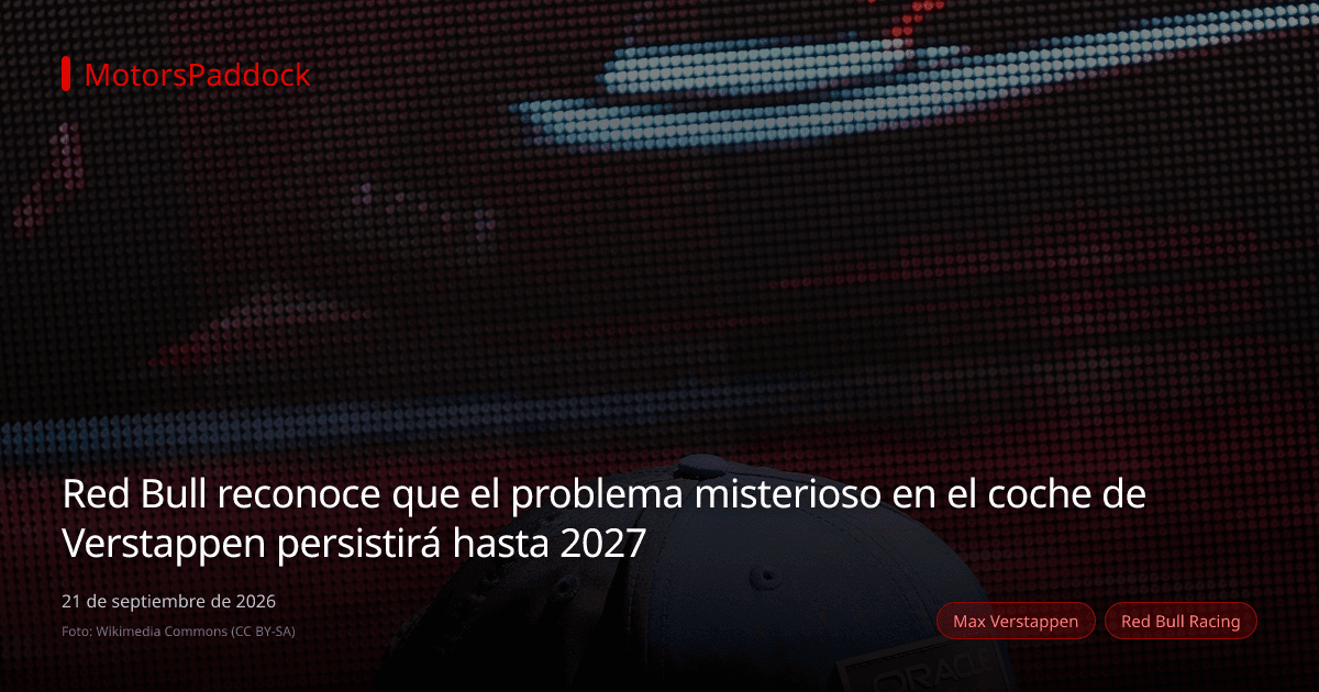 Red Bull reconoce que el problema misterioso en el coche de Verstappen persistirá hasta 2027