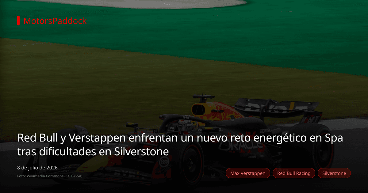 Red Bull y Verstappen enfrentan un nuevo reto energético en Spa tras dificultades en Silverstone