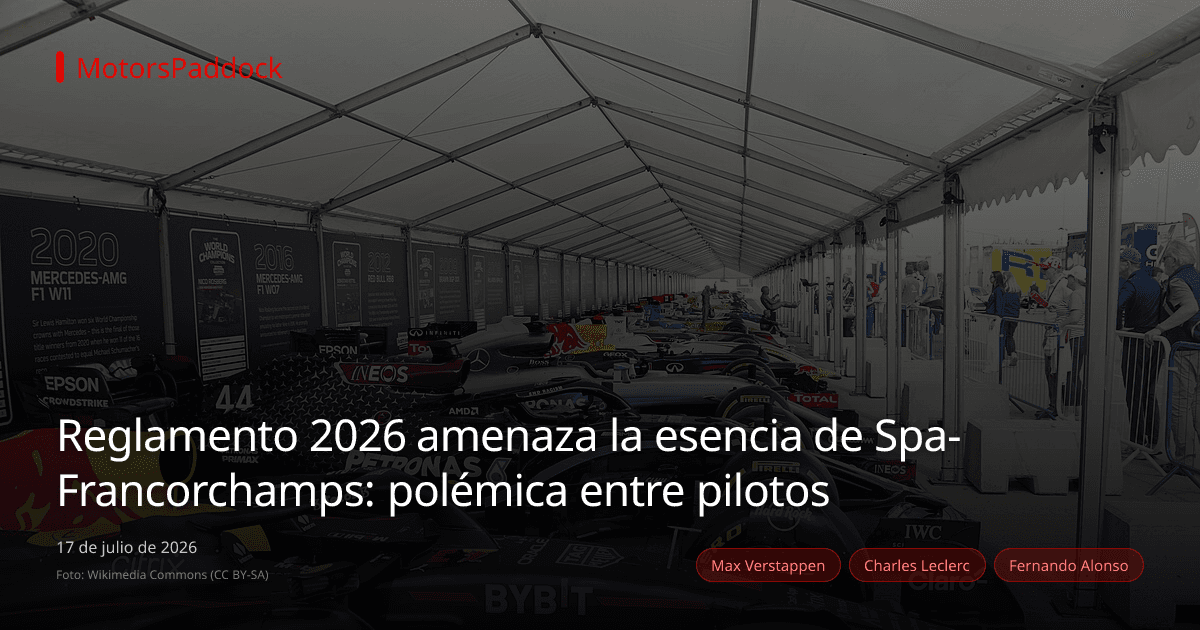 Reglamento 2026 amenaza la esencia de Spa-Francorchamps: polémica entre pilotos