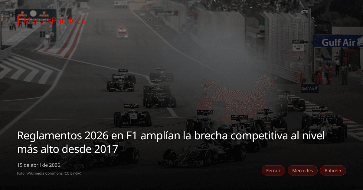 Reglamentos 2026 en F1 amplían la brecha competitiva al nivel más alto desde 2017