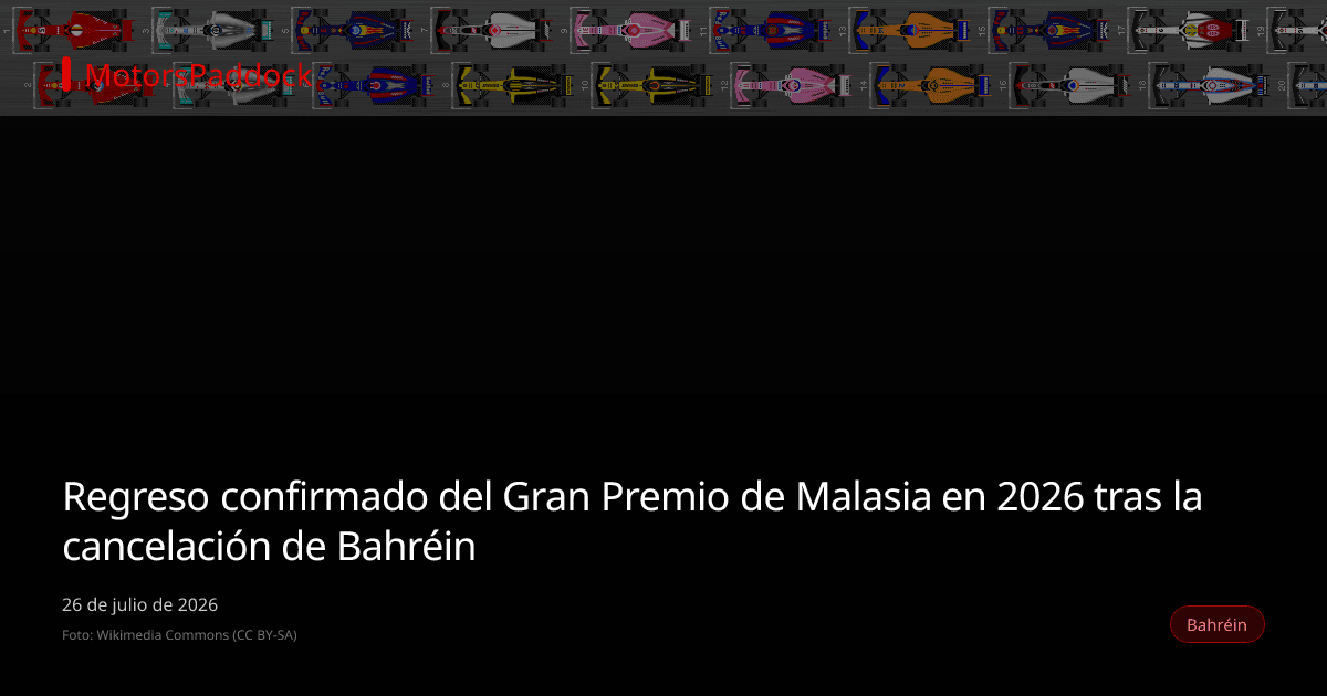 Regreso confirmado del Gran Premio de Malasia en 2026 tras la cancelación de Bahréin