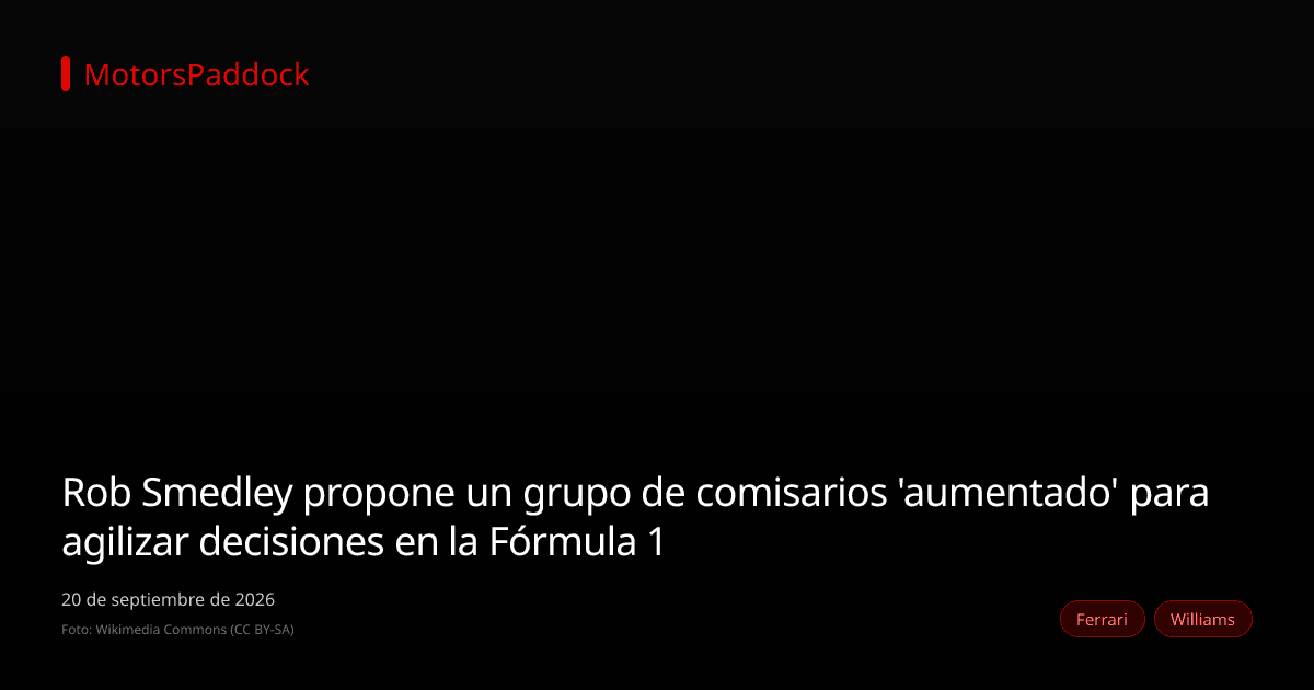 Rob Smedley propone un grupo de comisarios 'aumentado' para agilizar decisiones en la Fórmula 1