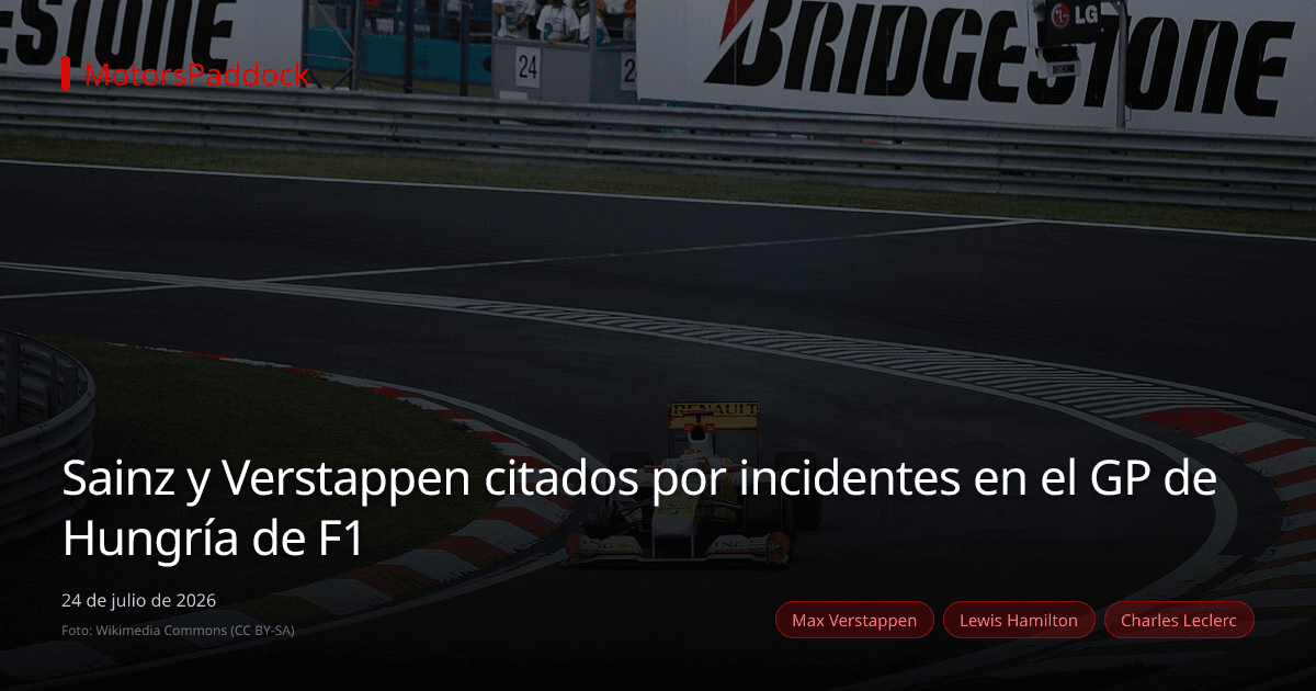 Sainz y Verstappen citados por incidentes en el GP de Hungría de F1