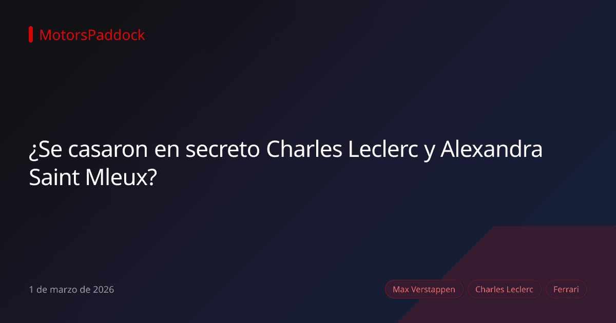 ¿Se casaron en secreto Charles Leclerc y Alexandra Saint Mleux?