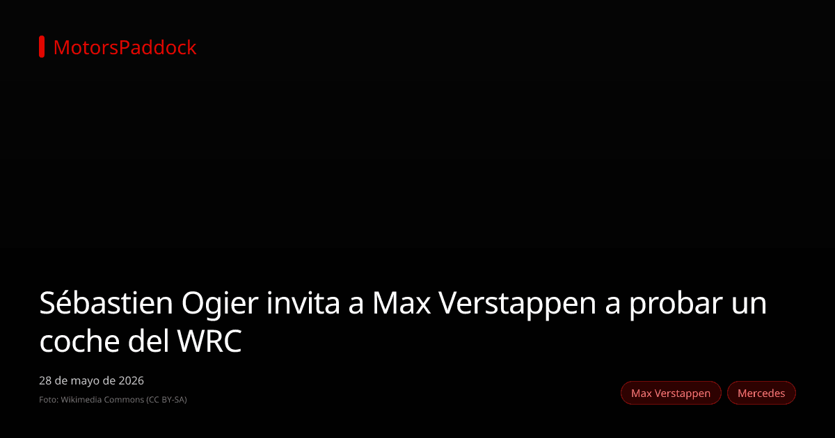 Sébastien Ogier invita a Max Verstappen a probar un coche del WRC