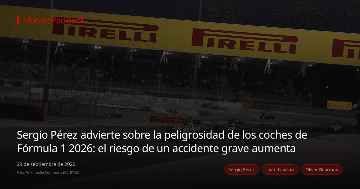 Sergio Pérez advierte sobre la peligrosidad de los coches de Fórmula 1 2026: el riesgo de un accidente grave aumenta
