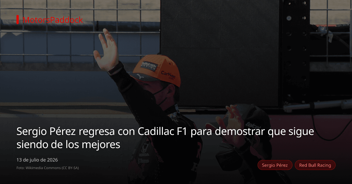 Sergio Pérez regresa con Cadillac F1 para demostrar que sigue siendo de los mejores