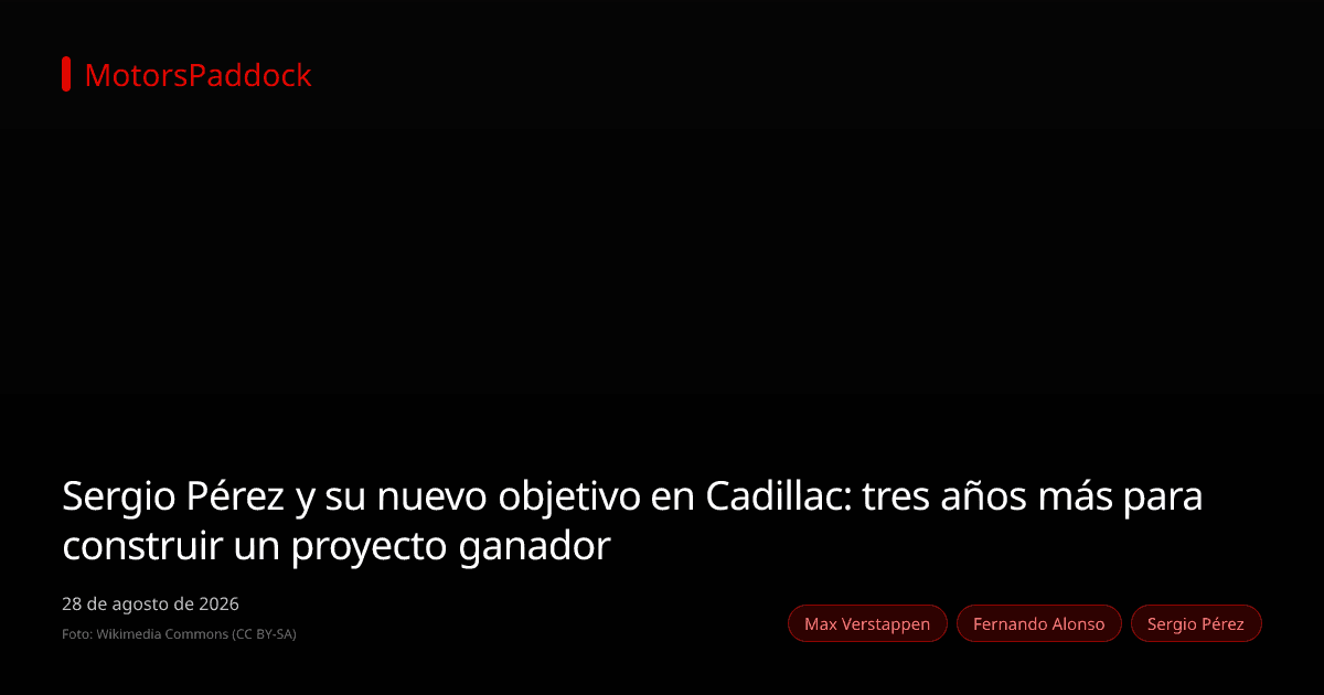 Sergio Pérez y su nuevo objetivo en Cadillac: tres años más para construir un proyecto ganador