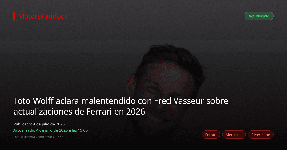 Toto Wolff aclara malentendido con Fred Vasseur sobre actualizaciones de Ferrari en 2026