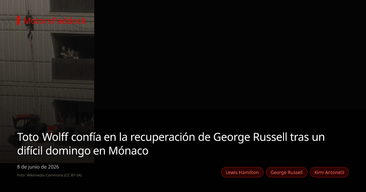 Toto Wolff confía en la recuperación de George Russell tras un difícil domingo en Mónaco