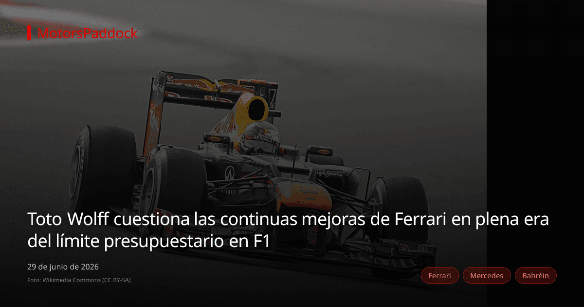 Toto Wolff cuestiona las continuas mejoras de Ferrari en plena era del límite presupuestario en F1