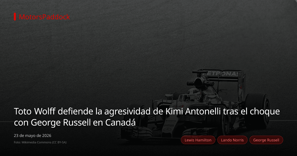 Toto Wolff defiende la agresividad de Kimi Antonelli tras el choque con George Russell en Canadá